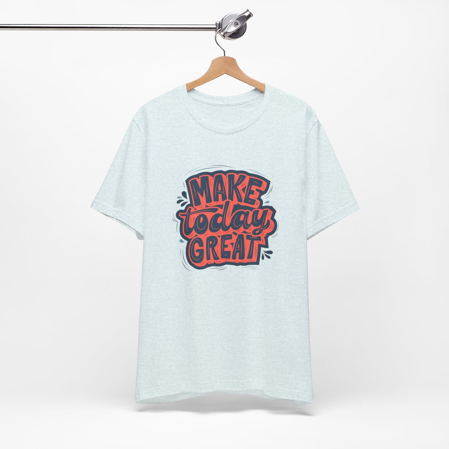Motivational Tee, Make Today Great T-Shirt, Inspirational Gift, Casual Wear, Positive Vibes, Unisex Short Sleeve Shirt