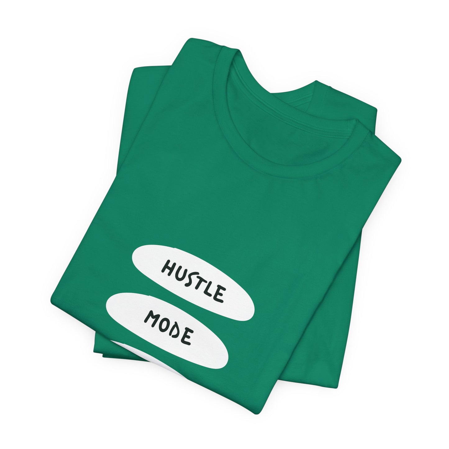 Hustle Mode On T-Shirt, Motivational Tee for Entrepreneurs, Casual Wear, Gifts for Him/Her, Fitness Enthusiasts