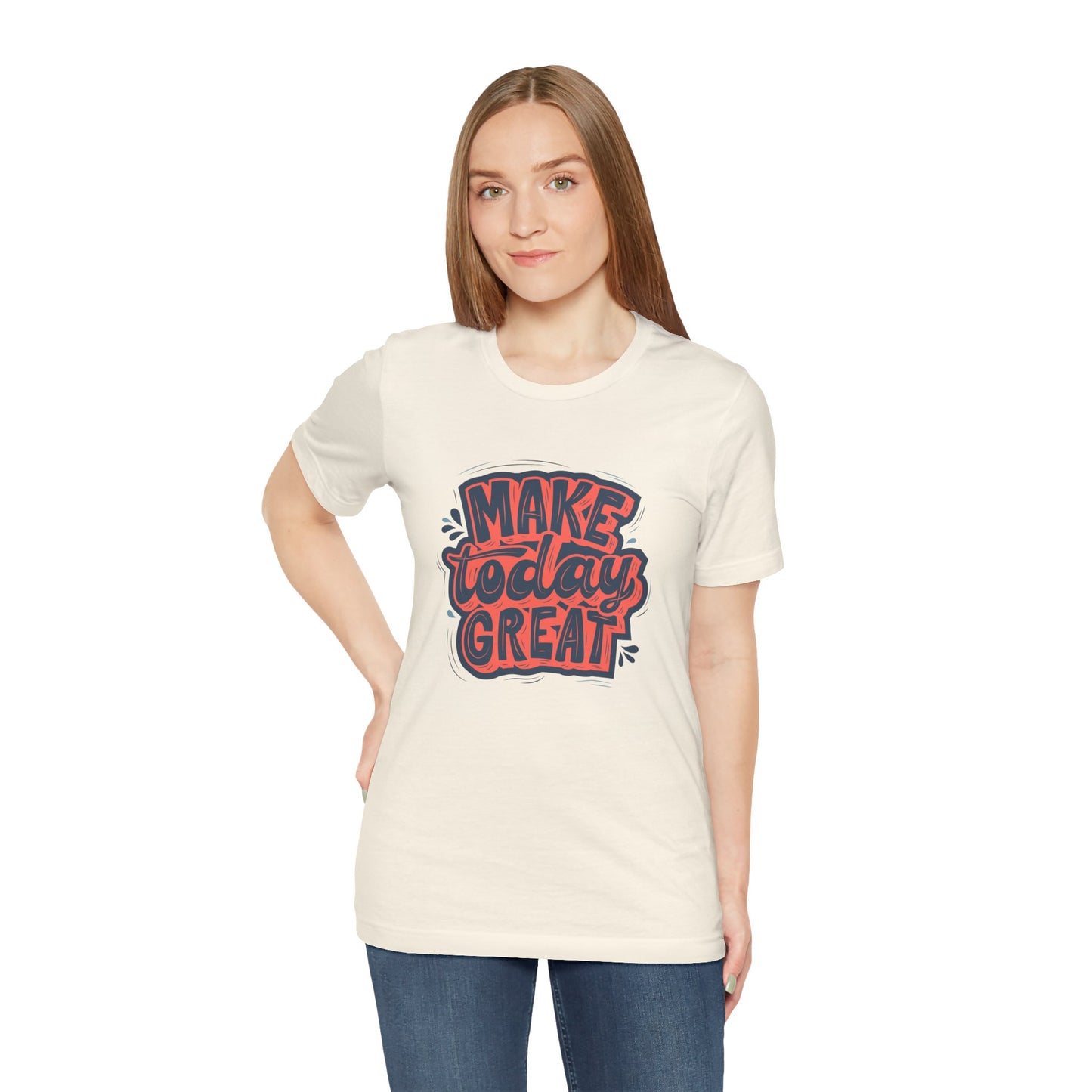 Motivational Tee, Make Today Great T-Shirt, Inspirational Gift, Casual Wear, Positive Vibes, Unisex Short Sleeve Shirt