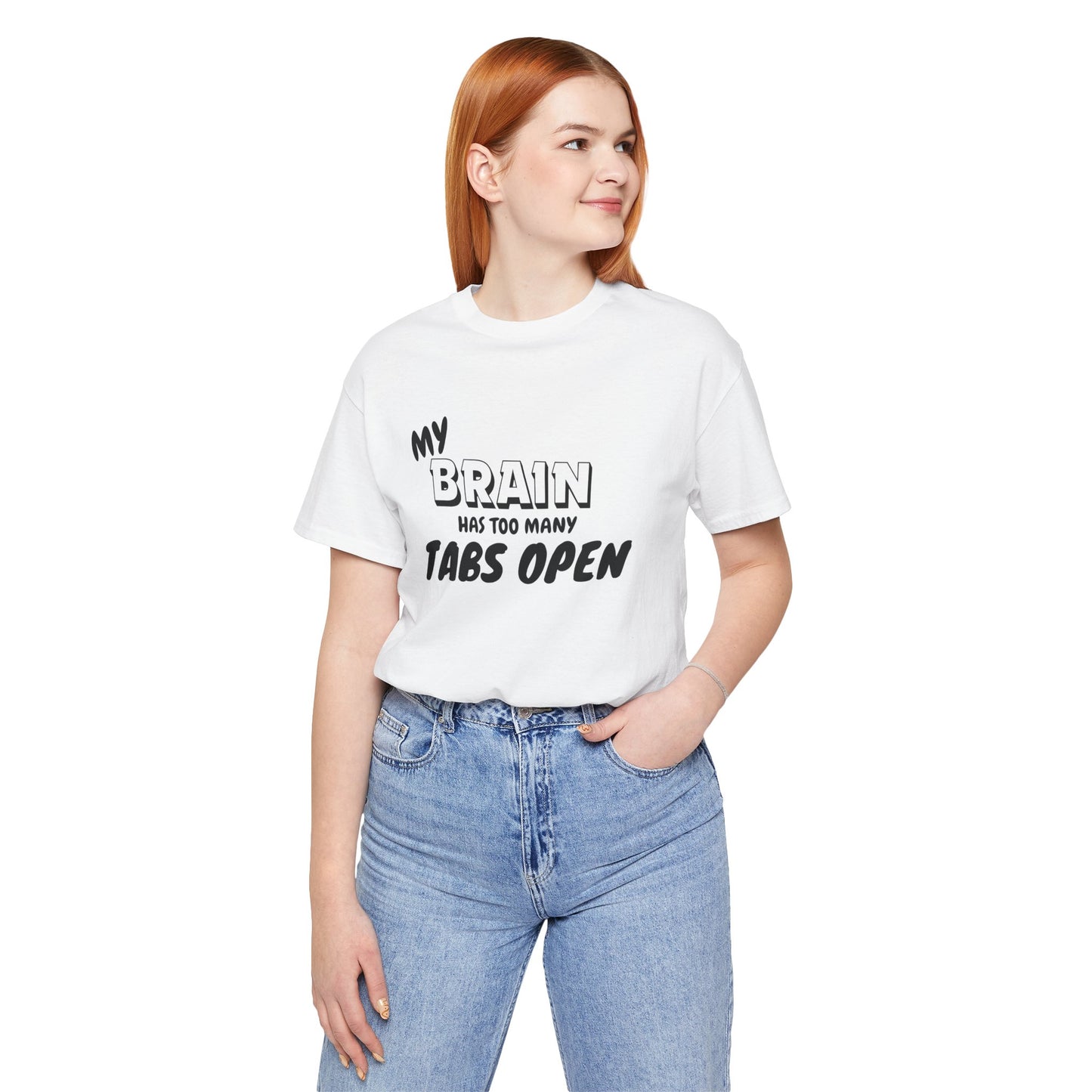 Funny Brain Tee | My Brain Has Too Many Tabs Open | Unisex Jersey Shirt, Gift for Students, Casual Wear, Humor Clothing